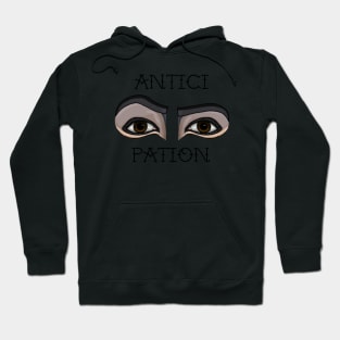 Antici...pation Hoodie